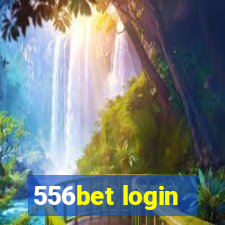 556bet login